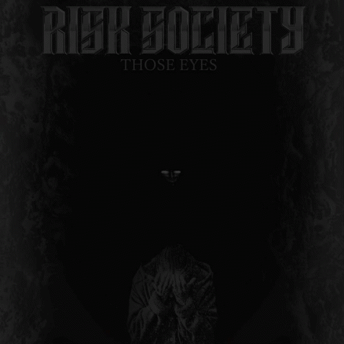 Risk Society : Those Eyes